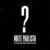 Noite Paulista (feat. MC Luki, Gabb MC & MC PH) - Single