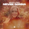 Never Gonna - Single