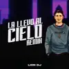 La Llevo Al Cielo (Remix) song lyrics