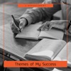 Themes of My Success