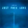 Just Free Love - Single album lyrics, reviews, download