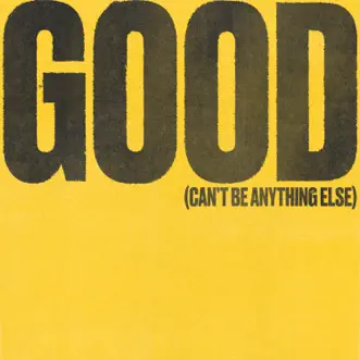 Good (Can't Be Anything Else) [Live] - Single by Cody Carnes album reviews, ratings, credits