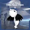 One Kiss x I Was Never there - Remake Cover song lyrics