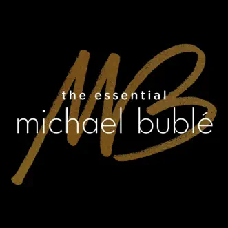 The Essential Michael Bublé by Michael Bublé album reviews, ratings, credits