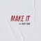 Make It (feat. Eddy Cane) - Sonikem lyrics