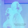 Nunca Más (Versión Polarizada) - Single