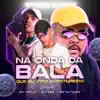 Stream & download Na Onda Da Bala Que Eu Viro Aventureiro (feat. Mc Kitinho) - Single