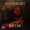 Bay Day 2 - EP album lyrics, reviews, download