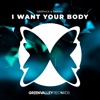 I Want Your Body - Single