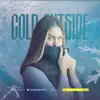 Cold Outside - Single album lyrics, reviews, download