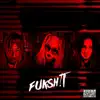 FukShit (feat. Swizzy B) - Single album lyrics, reviews, download