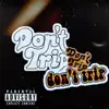 Dont Trip (feat. Niice Da Baggman) - Single album lyrics, reviews, download