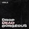 Drop Dead Gorgeous - VOILÀ lyrics