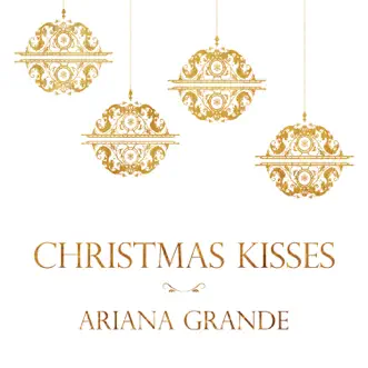 Christmas Kisses - EP by Ariana Grande album reviews, ratings, credits