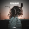 For Tonight - Single