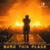 Burn This Place - Single