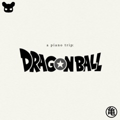 A Piano Trip: Dragon Ball