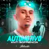 Stream & download Automotivo Anti Sofrencia - Single