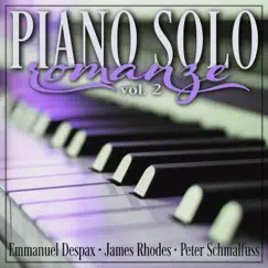 Piano Solo: Romanze, Vol. 2 by Emmanuel Despax, James Rhodes & Peter Schmalfuss album reviews, ratings, credits