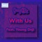 With Us (feat. Young Deji) - GreyOz lyrics