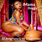 iMama Doggy (feat. DJ AmaPiano & Mr TriggerMan) artwork