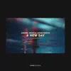 A New Day - Single album lyrics, reviews, download