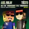 Si Es Trucho Es Trucho (feat. El Alfa & Farruko) [Tiësto Remix] - Single album lyrics, reviews, download