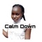 Calm Down Rema - Mesh Kiviu Msanii & Mesh Beats lyrics