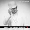 Electro Swing Best of, Part 3 album lyrics, reviews, download