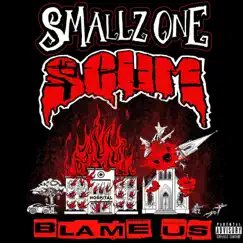 Blame Us by Smallz One & Scum album reviews, ratings, credits