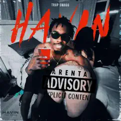 Havin' - EP by Trap Swagg album reviews, ratings, credits