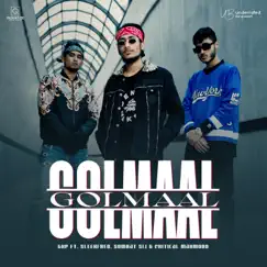 Golmaal (feat. Somrat Sij, Critical Mahmood) Song Lyrics