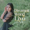 Dirumat Wong Liyo - Single
