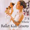 Stream & download 2/4 Piano Music for Ballet Kids Lessons