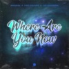 Where Are You Now - Single