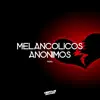 Melancolicos Anonimos (Remix) song lyrics