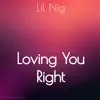 Loving You Right (feat. Casa De Leones, 12 stones & Voltio) - Single album lyrics, reviews, download