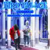 Bird Palace (feat. Shmoke11) - Single album lyrics, reviews, download