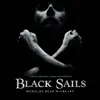 Stream & download Black Sails (A Starz Original Series Soundtrack)