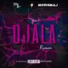 Ojala (Remix) song lyrics