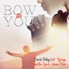 Bow to You - Single (feat. Tysings & The Epoch House Choir) - Single