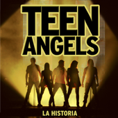 La Historia - TeenAngels