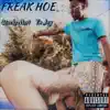 Freak Hoes (feat. Yn Jay) - Single album lyrics, reviews, download