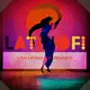 ViVa Latino LoFi Remixed album lyrics, reviews, download