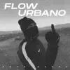 Stream & download Flow Urbano - EP