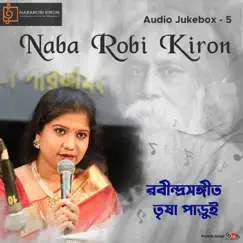 Naba Robi Kiron Audio Jukebox 5 - EP by Trisha Parui album reviews, ratings, credits