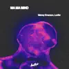 Ma Ma Mind - Single album lyrics, reviews, download
