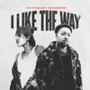 I Like the Way - Single album lyrics, reviews, download