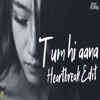 Tum Hi Aana Heartbreak - Single