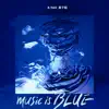 music is BLUE - Single album lyrics, reviews, download